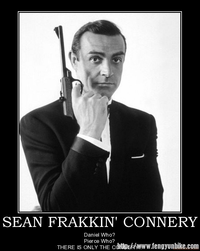 sean-frakkin-connery-sean-connery-007-james-bond-demotivational-poster-1245079930.jpeg